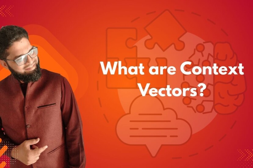 What are Context Vectors?