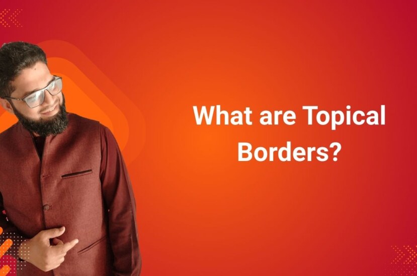 What are Topical Borders?