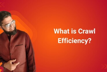 What is Crawl Efficiency?
