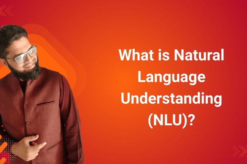 What is Natural Language Understanding (NLU)?