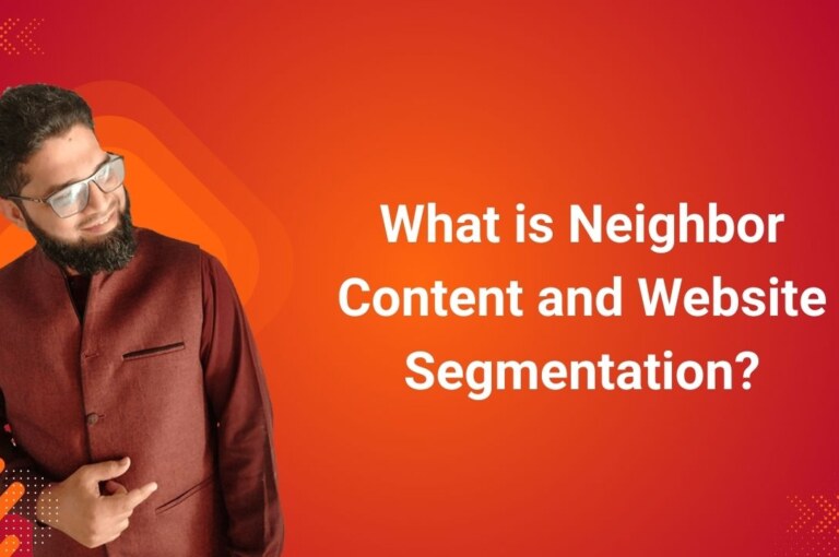 What is Neighbor Content and Website Segmentation?