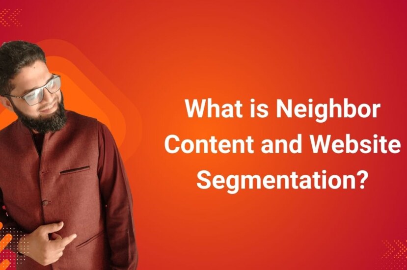 What is Neighbor Content and Website Segmentation?
