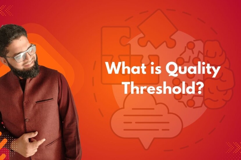 What is Quality Threshold?