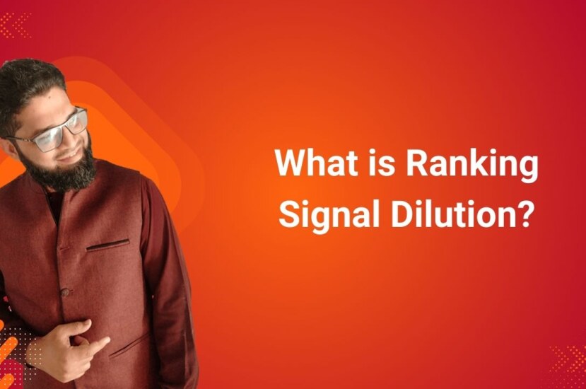 What is Ranking Signal Dilution?