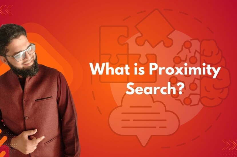 What is Proximity Search?