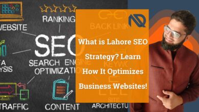 What is Lahore SEO Strategy Learn How It Optimizes Business Websites!