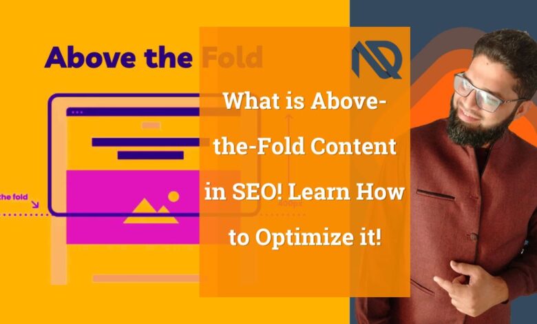 What is Above-the-Fold Content in SEO! Learn How to Optimize it!