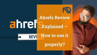 Ahrefs Review Explained – How to use it properly
