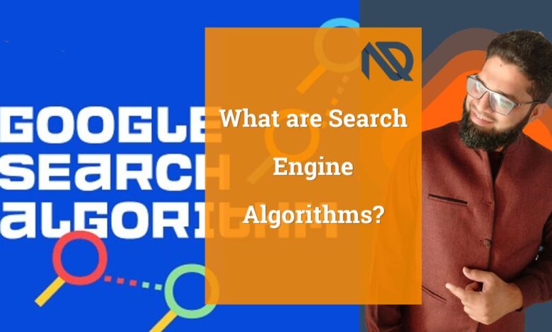 What are Search Engine Algorithms
