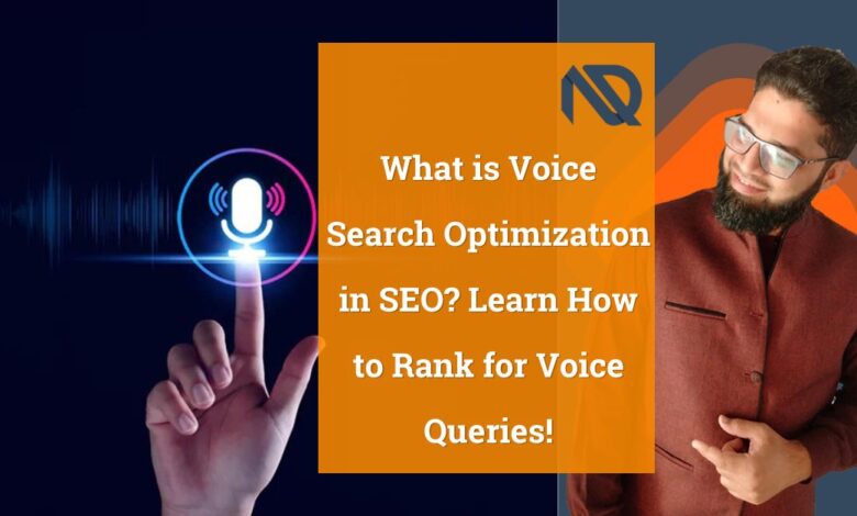 What is Voice Search Optimization in SEO Learn How to Rank for Voice Queries!