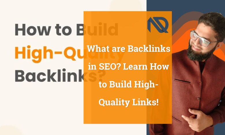 What are Backlinks in SEO Learn How to Build High-Quality Links!