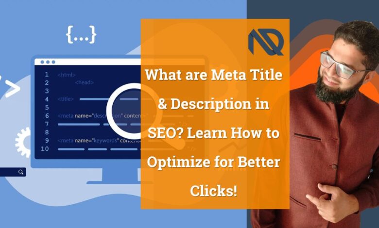 What are Meta Title & Description in SEO Learn How to Optimize for Better Clicks!!