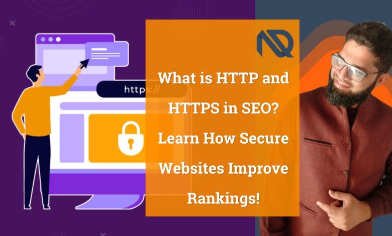 What is HTTP and HTTPS in SEO Learn How Secure Websites Improve Rankings!