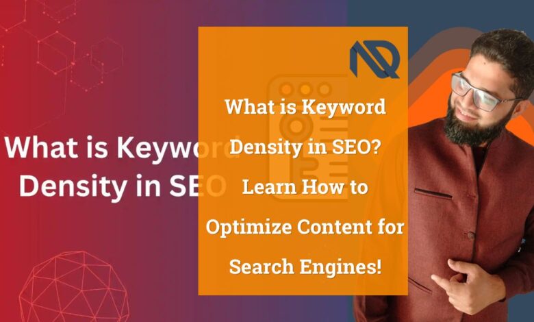 What is Keyword Density in SEO Learn How to Optimize Content for Search Engines!