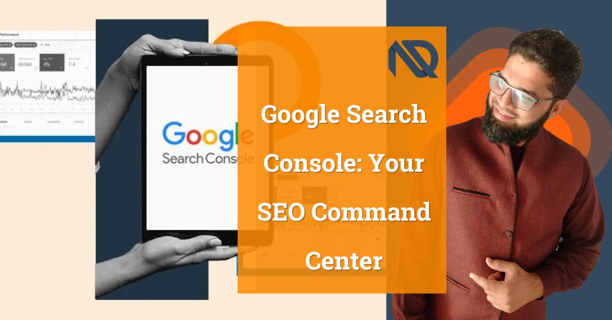 Google Search Console Your SEO Command Center