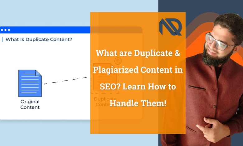 What are Duplicate & Plagiarized Content in SEO Learn How to Handle Them!
