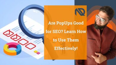 Are PopUps Good for SEO Learn How to Use Them Effectively!