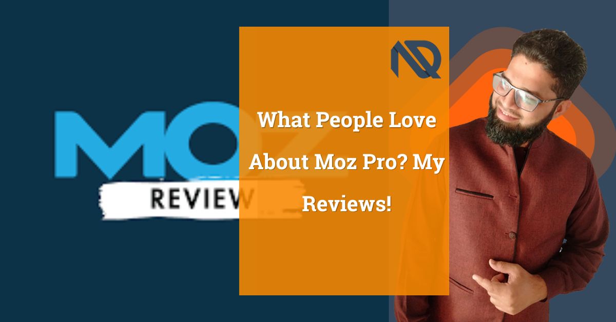 What People Love About Moz Pro My Reviews!