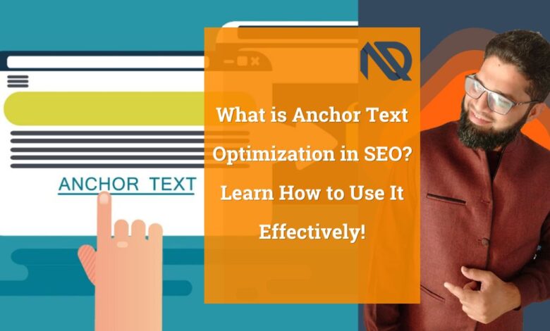What is Anchor Text Optimization in SEO Learn How to Use It Effectively!