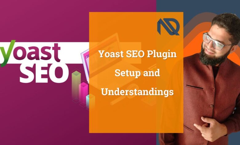 Yoast SEO Plugin Setup and Understandings