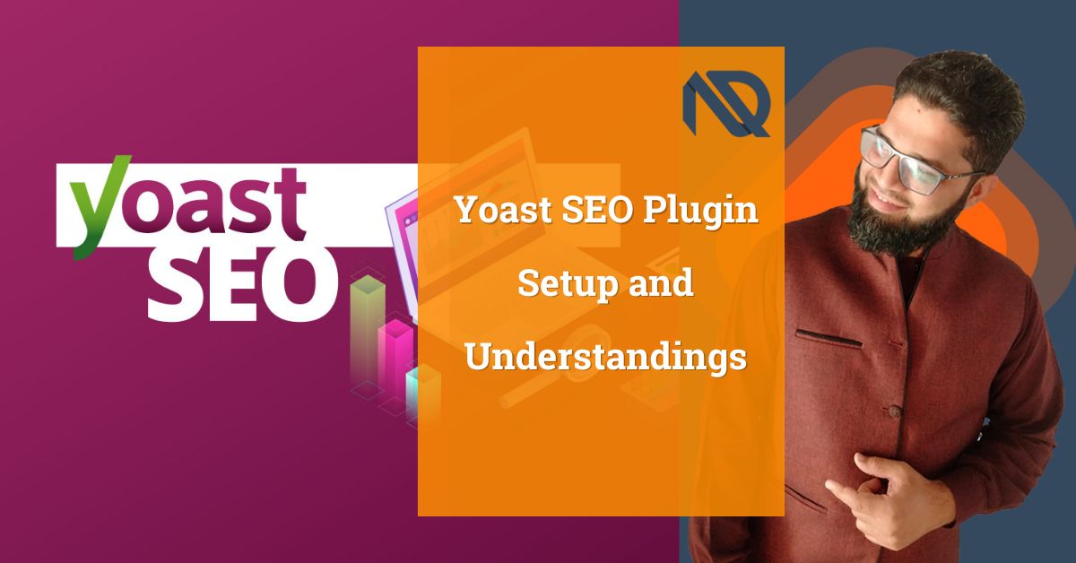 Yoast SEO Plugin Setup and Understandings