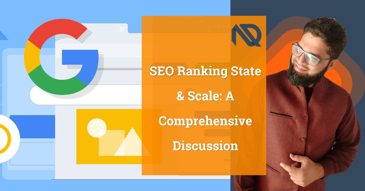 SEO Ranking State & Scale: A Comprehensive Discussion
