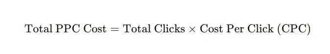 Basic PPC Cost Formula