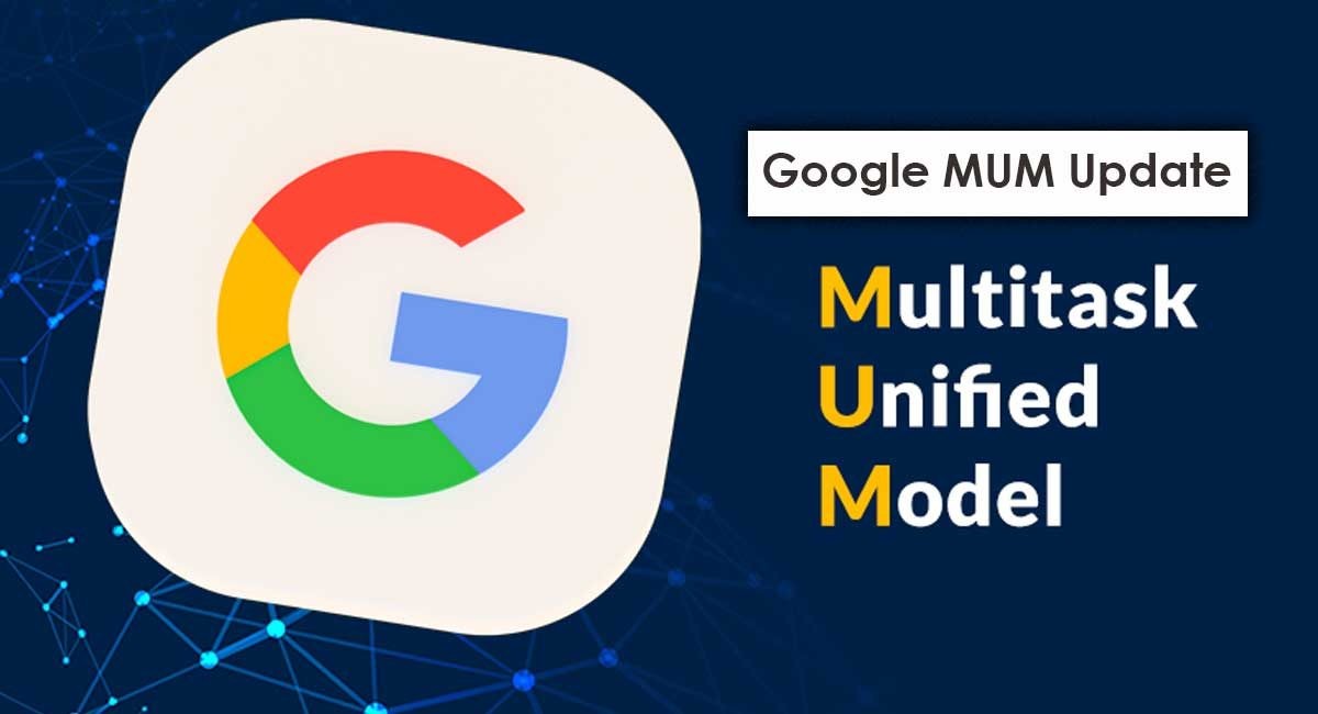 Google MUM (2021) – Multimodal & AI Search Evolution